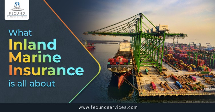What Inland Marine Insurance Is All About