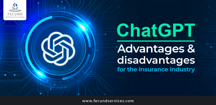 ChatGPT: Advantages and Disadvantages for the Insurance Industry