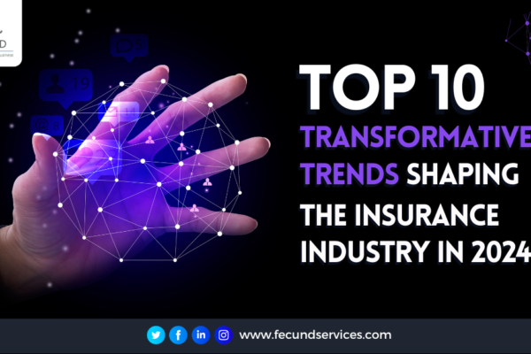 Top 10 Transformative Trends Shaping the Insurance Industry in 2024