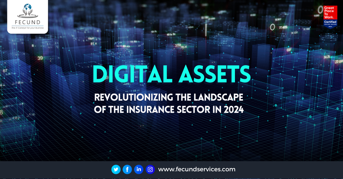 Digital Assets - Revolutionizing the Landscape of the Insurance Sector in 2024