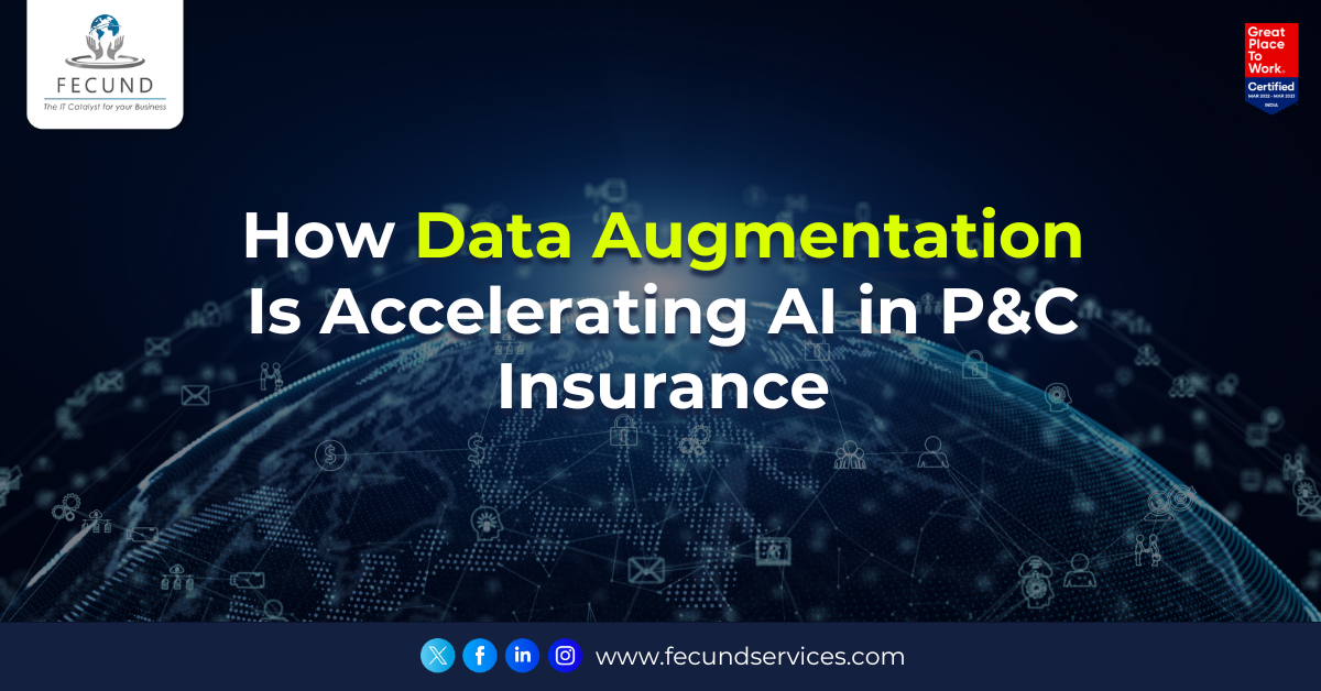 How Data Augmentation Is Accelerating AI in P&C Insurance