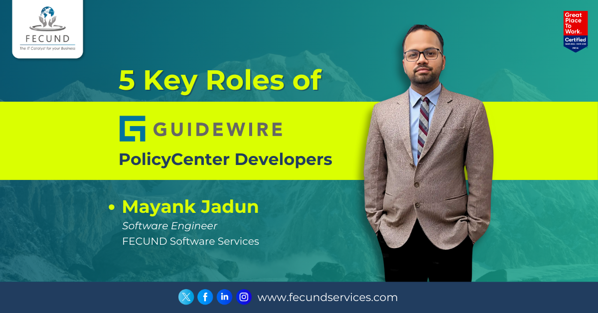 5 Key Roles of Guidewire PolicyCenter Developers