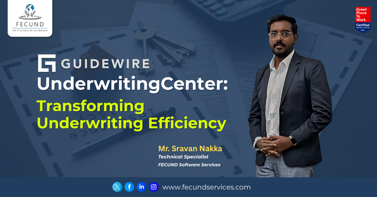 Guidewire UnderwritingCenter: Transforming Underwriting Efficiency