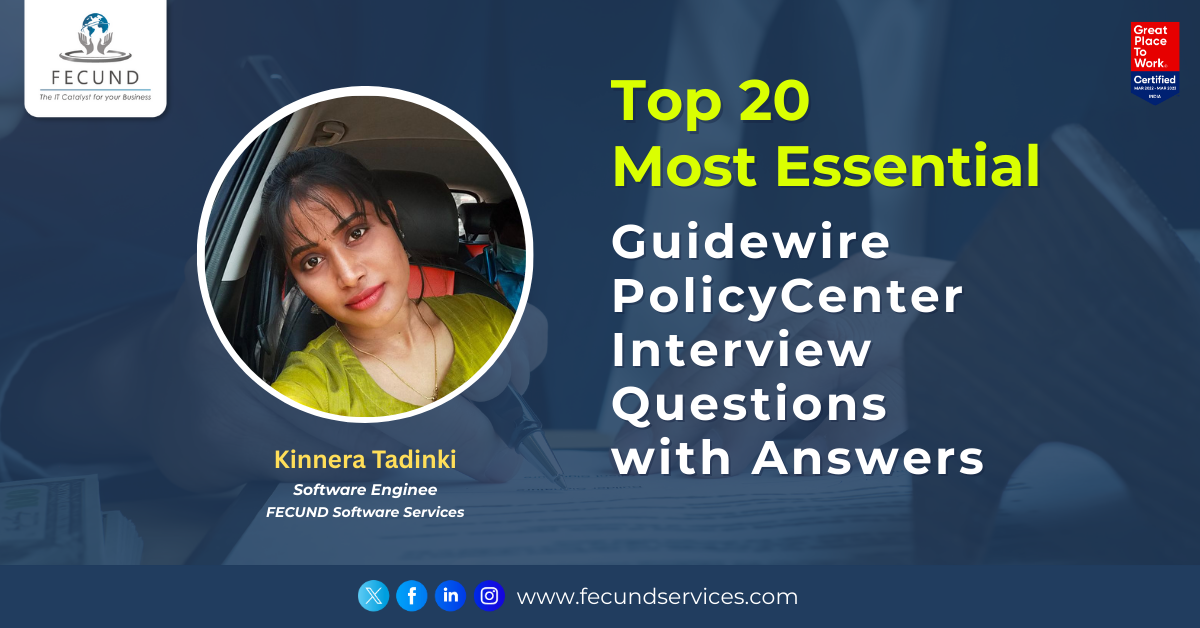 Top 20 Most Essential Guidewire PolicyCenter Interview Questions with Answers