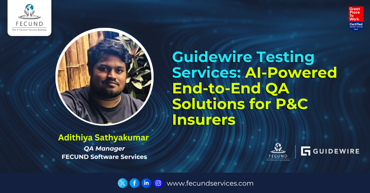 Guidewire Testing Services: AI-Powered End-to-End QA Solutions for P&C Insurers