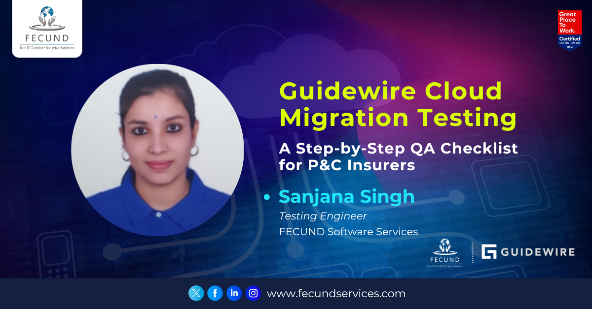 Guidewire Cloud Migration Testing: A Step-by-Step QA Checklist for P&C Insurers