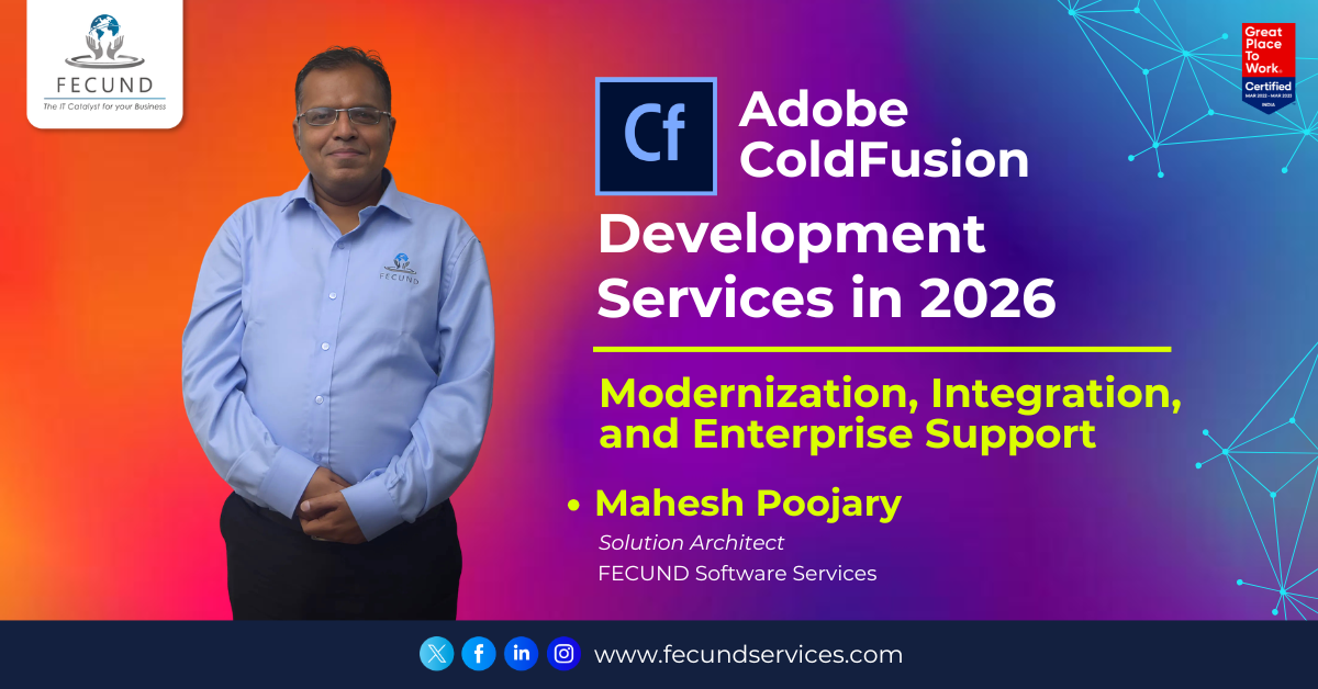 ColdFusion Development Services in 2026: Modernization, Integration, and Enterprise Support