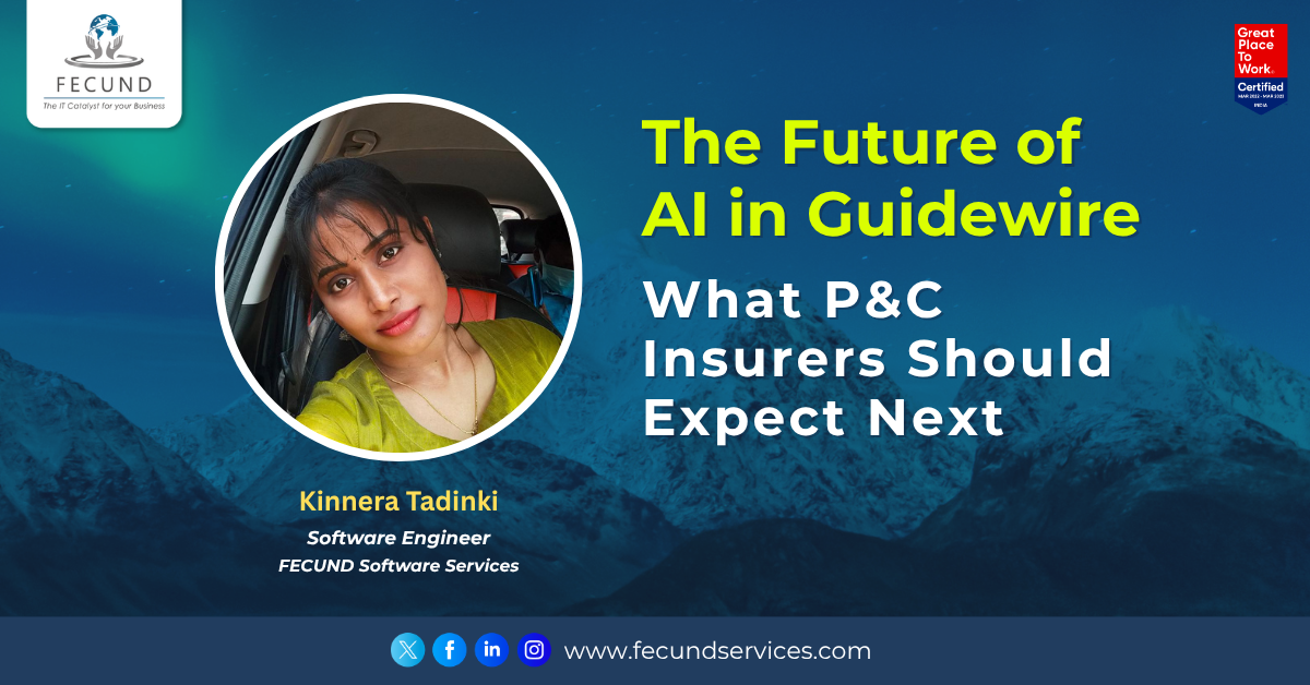 The Future of AI in Guidewire: What P&C Insurers Should Expect Next